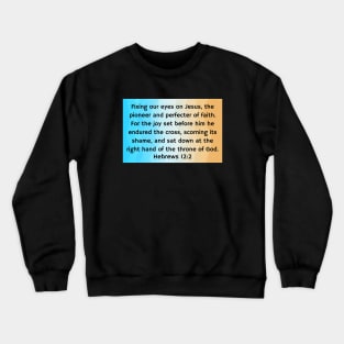 Bible Verse Hebrews 12:2 Crewneck Sweatshirt